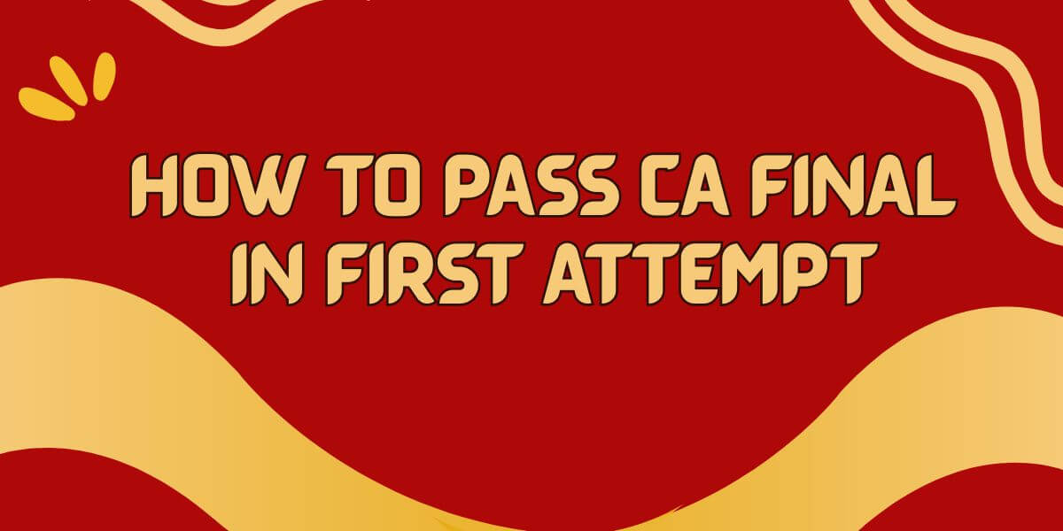CA Final Exam First-Attempt Strategy